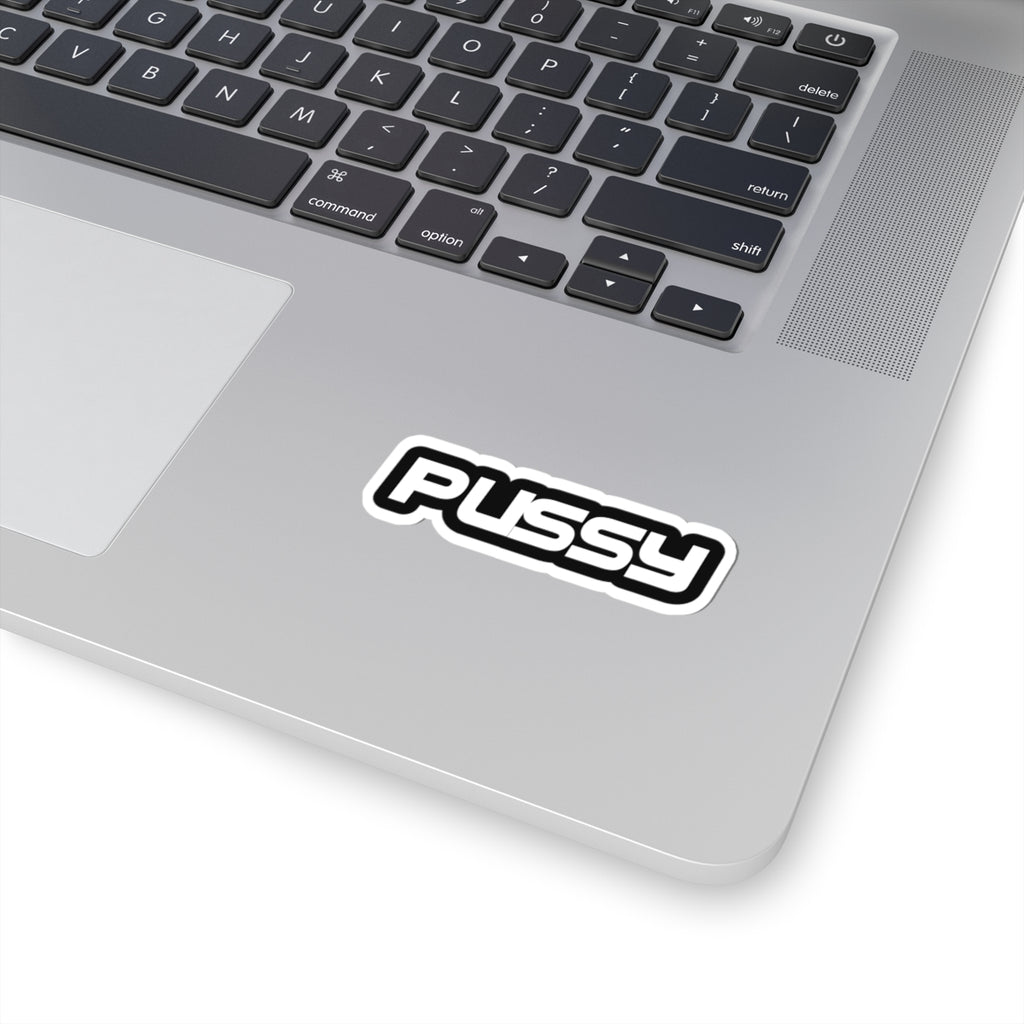 Edgy 'PUSSY' Kiss-Cut Sticker — Bold Black Logo Decal for Laptop, Skateboard & Water Bottle